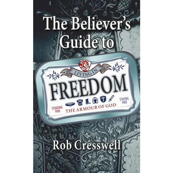 The Believer's Guide to Living in Freedom