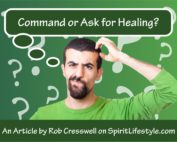 Command or Ask God for healing