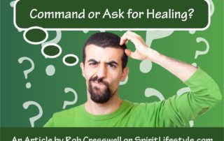 Command or Ask God for healing