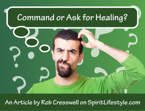Do I command healing or ask for it?