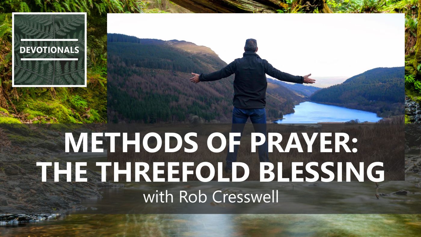 The Threefold Blessing Prayer Rob Cresswell