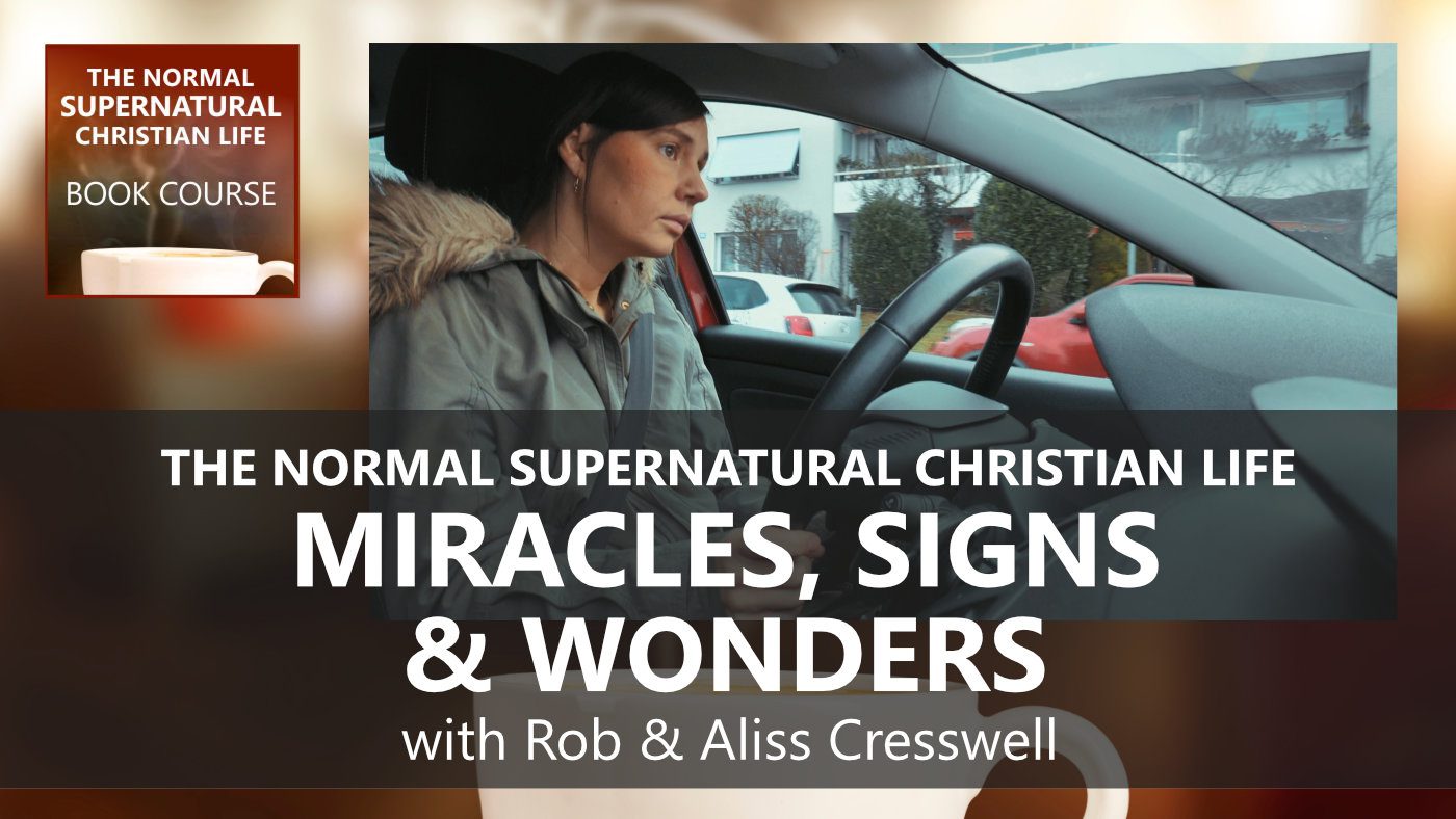 NSCL COURSE Miracles, Signs and Wonders [E7] Spirit Lifestyle with