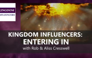 KINGDOM INFLUENCERS: Entering In