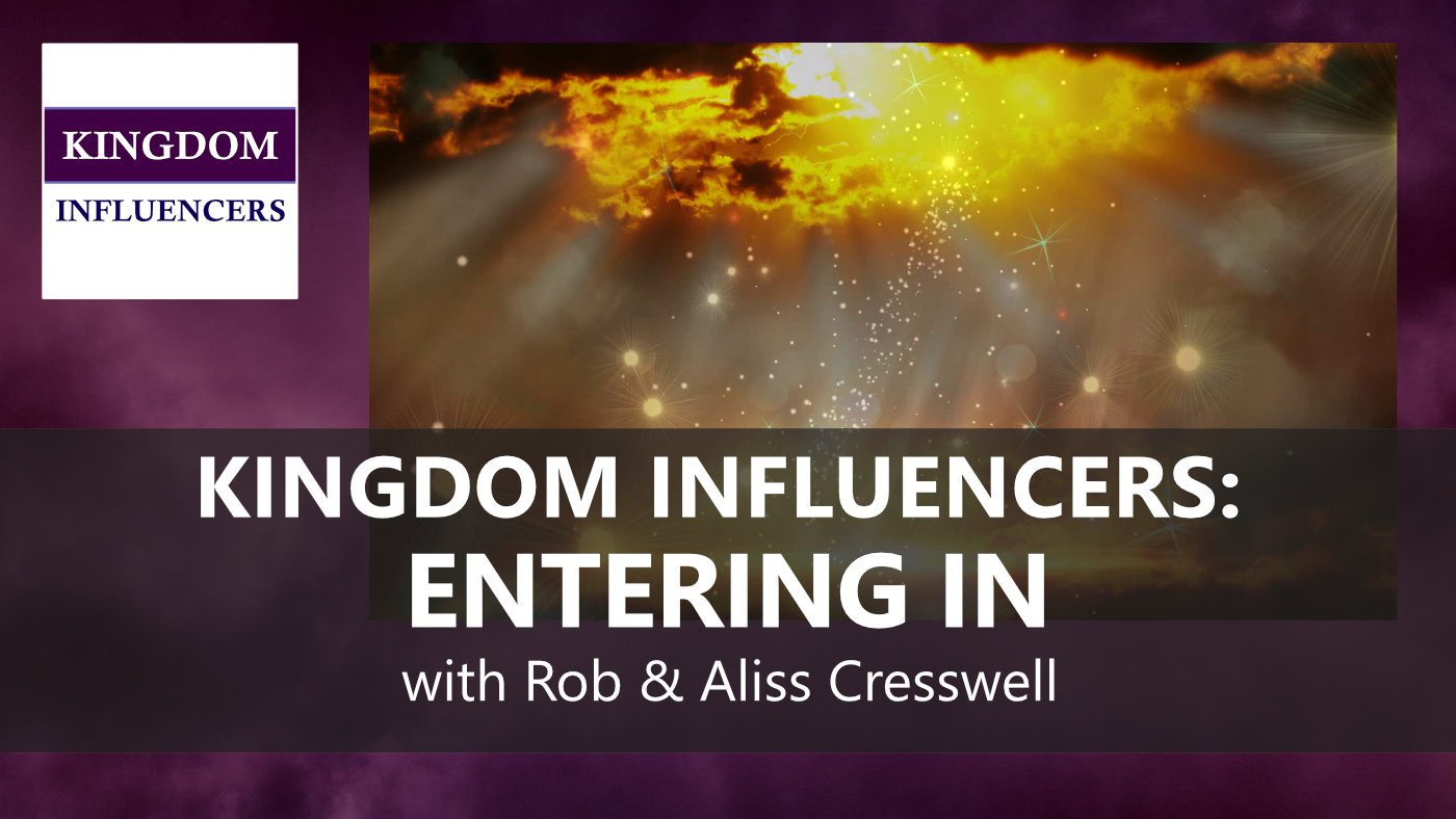 KINGDOM INFLUENCERS: Entering In