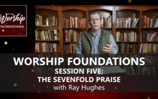 WORSHIP FOUNDATIONS with Ray Hughes