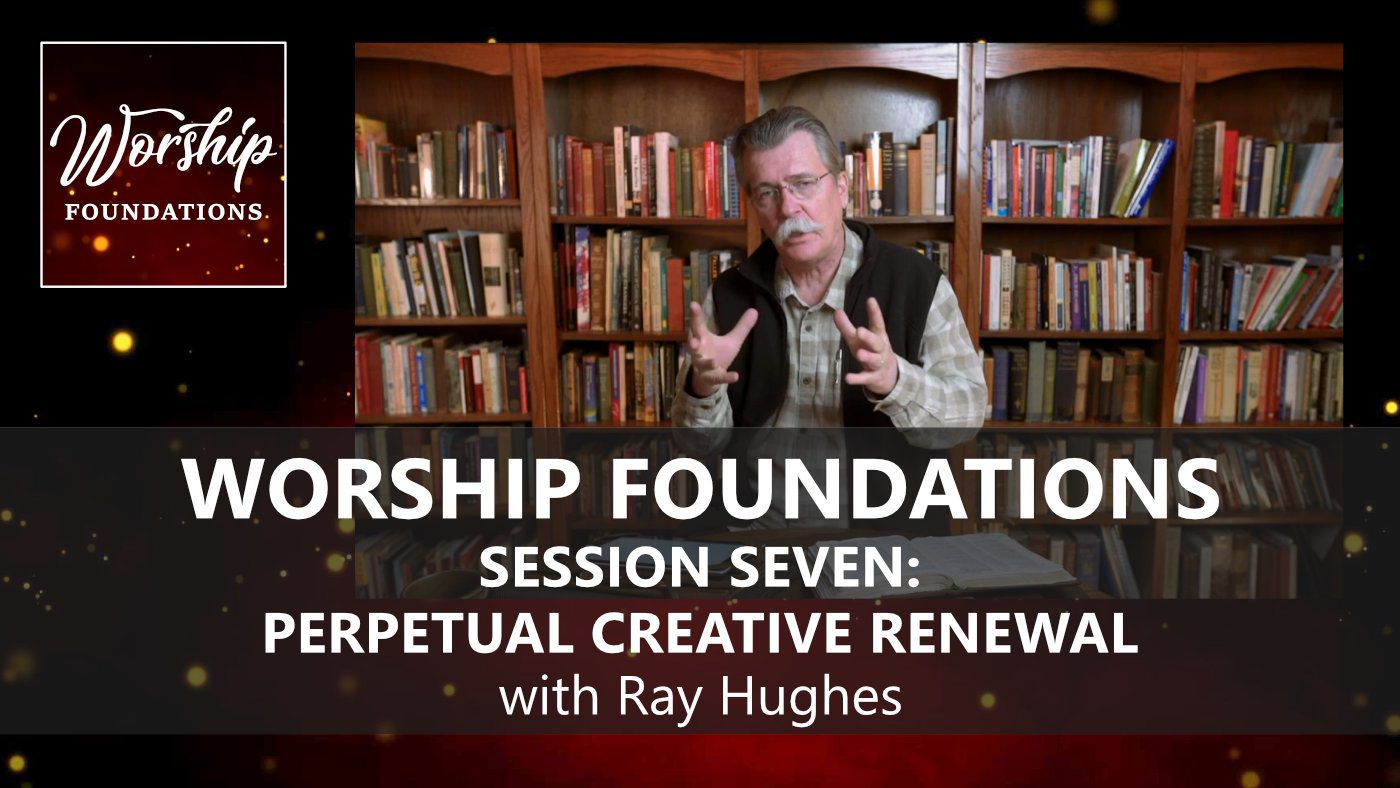 WORSHIP with RAY HUGHES Episode seven