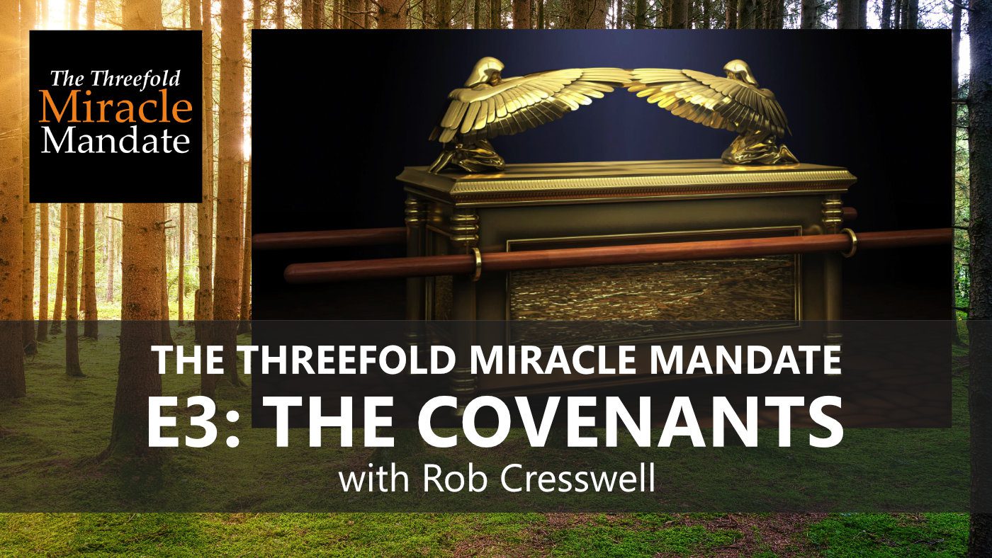Threefold Miracle Mandate E3: The Covenants