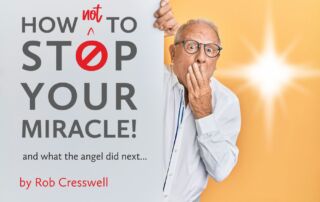How not to stop your miracle