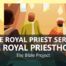 06 THE ROYAL PRIESTHOOD