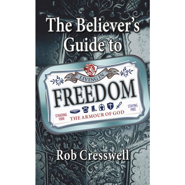The Believer’s Guide to Living in Freedom